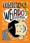 Extra weird! / Anh Do ; illustrations by Jules Faber.