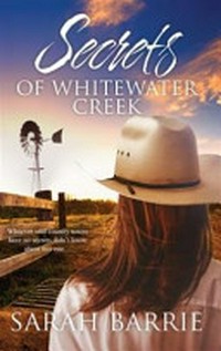 Secrets of Whitewater Creek / by Sarah Barrie.