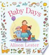 Baby days / by Alison Lester.