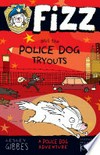Fizz and the Police Dog Tryouts