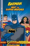 Batman : meet the super heroes / by Michael Teitelbaum.