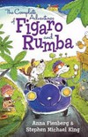 The complete adventures of Figaro and Rumba / by Anna Fienberg, Stephen Michael King.