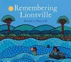 Remembering Lionsville / by Bronwyn Bancroft.