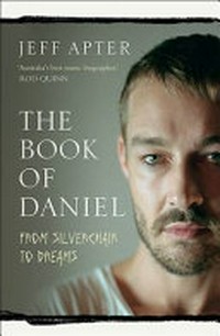 The book of Daniel : from Silverchair to Dreams / by Jeff Apter.