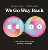 We go way back / by Idan Ben-Barak,