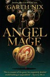 Angel mage / by Garth Nix.