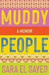 Muddy people : a memoir / by Sara El Sayed.