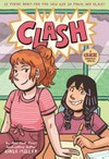 Clash / [Graphic novel] by Kayla Miller