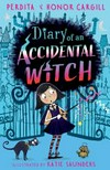 Diary of an accidental witch / by Perdita & Honor Cargill.