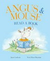 Angus & Mouse read a book / by Jane Godwin