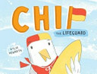 Chip the lifeguard / by Kylie Howarth.