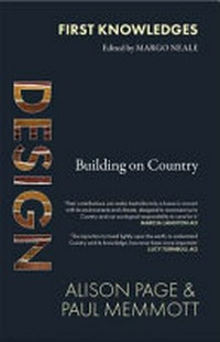 Design : building on country / by Alison Page & Paul Memmott.