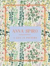 Anna Spiro : a life in pattern / by Anna Spiro.