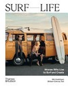 Surf life : women who live to surf and create / by Gill Hutchison.