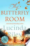 The butterfly room: Lucinda Riley.