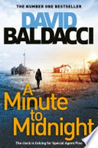 A minute to midnight: Atlee pine series, book 2. David Baldacci.