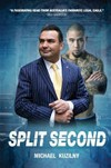 Split second : the dark secrets of a cop turned criminal defence lawyer / by Michael Kuzilny.
