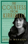 The countess from Kirribilli : the mysterious and free-spirited literary sensation who beguiled the world / by Joyce Morgan.