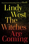 The witches are coming / by Lindy West.