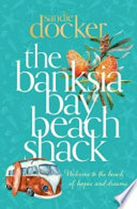 The Banksia Bay Beach Shack / by Sandie Docker.