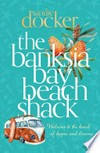 The banksia bay beach shack: Sandie Docker.