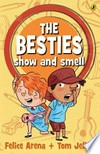 The Besties Show and Smell / by Felice Arena