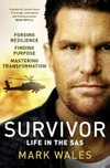 Survivor : life in the SAS / by Mark Wales.