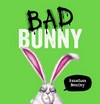 Bad bunny / by Jonathan Bentley.