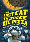 The first cat in space : Vol. 1, The first cat in space ate pizza / [Graphic novel] by Mac Barnett.
