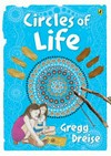 Circles of life / by Gregg Dreise.