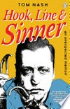 Hook, line & sinner : an unexpected memoir / by Tom Nash.
