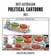 Best Australian political cartoons, 2023 / edited by Russ Radcliffe.