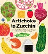 Artichoke to zucchini : an alphabet of delicious things from around the world / by Alice Oehr