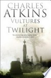 Vultures at twilight: Lillian and Ada Mystery Series, Book 1. Charles Atkins.