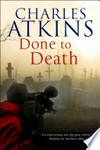 Done to death: Lillian and Ada Mystery Series, Book 3. Charles Atkins.