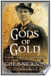 Gods of gold: DI Tom Harper Mystery Series, Book 1. Chris Nickson.