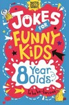 Jokes for funny kids : 8 year olds / compiled by Andrew Pinder.