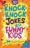 Knock-knock jokes for funny kids / by Andrew Pinder.