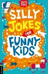 Silly jokes for funny kids / by Zoe Clark