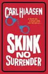 Skink no surrender / by Carl Hiaasen.