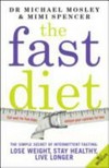 The fast diet / by Michael Moseley and Mimi Spencer.