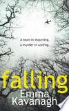 Falling / by Emma Kavanagh.