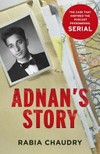 Adnan's story / by Rabia Chaudry.