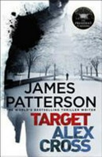 Target Alex Cross / by James Patterson.