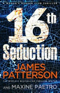16th seduction / by James Patterson and Maxine Paetro.