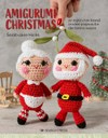 Amigurumi Christmas : 20 super-cute kawaii crochet projects for the festive season / by Sarah-Jane Hicks.