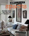 Creative spaces : inspired homes and creative interiors / by Geraldine James.