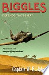 Biggles defends the desert / by Captain W. E. Johns.