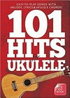 101 hits for ukulele : easy-to-play songs with melody, lyrics & ukulele chords : the red book