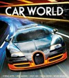 Car world : the most amazing automobiles on earth /